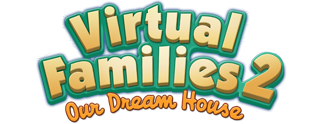 Virtual Families Virtual Families 2 2 Our Dream House